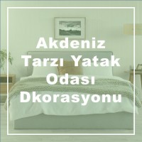 Akdeniz Tarzı Yatak Odası Dekorasyonu