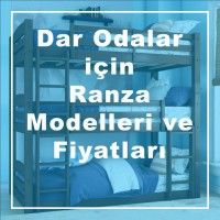 Dar Odalar İçin Ranza Modelleri ve Fiyatları