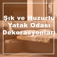 Şık ve Huzurlu Yatak Odası Dekorasyonları 