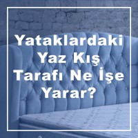 Yataklardaki Yaz Kış Tarafı Ne İşe Yarar?